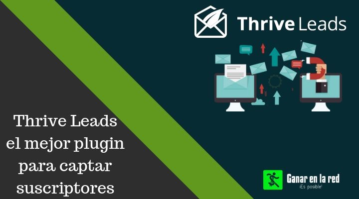 Thrive Leads el mejor plugin para captar suscriptores