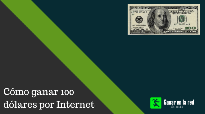 Cómo ganar 100 dólares por Internet: método fácil de hacer