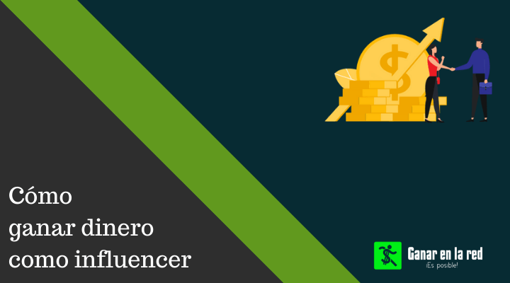 Ganar dinero como influencer