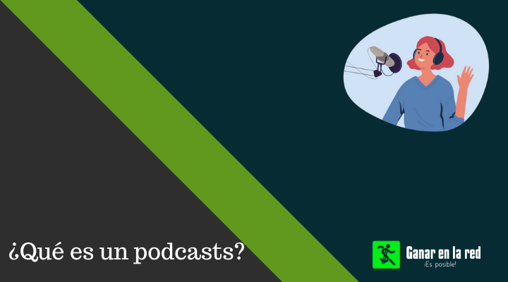 ¿Qué es un podcasts y cómo comenzar uno? Los mejores en español