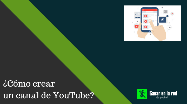 Como crear un canal de YouTube en celular o PC y ganar dinero 2021