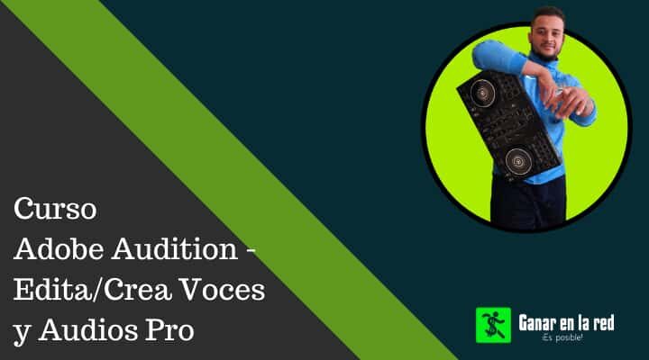 Curso Adobe Audition Edita y Crea Voces y Audios Pro de Geovanny Asbeth